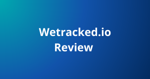 WeTracked.io Review 2026: Affiliate Tracking Software for Accurate Conversion Data