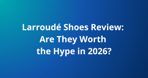 Larroudé Shoes Review: Are They Worth the Hype in 2026?