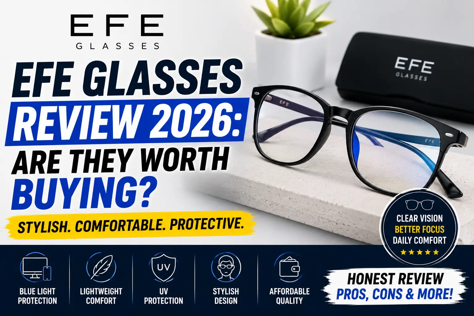 EFE Glasses Review 2026: Are EFE Glasses Worth Buying For Everyday Eyewear?