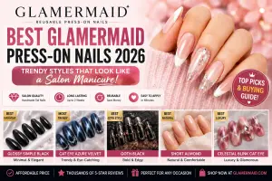 Best Glamermaid Press-On Nails 2026: Trendy Styles That Look Like a Salon Manicure