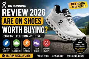 On Running Review 2026: Are On Shoes Worth Buying For Running, Walking & Everyday Wear?
